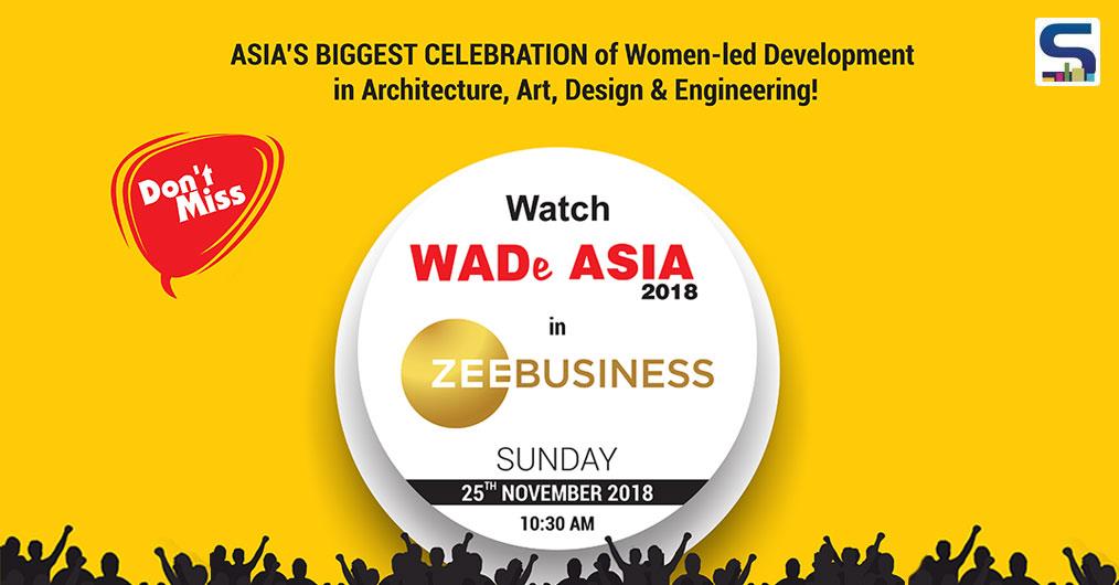 Get ready to be inspired by the work, talks, and the platforms to help women rise! Don’t Miss the chance to watch WADe Asia 2018 on Zee Business on 25th of November 2018, 10:30 Am