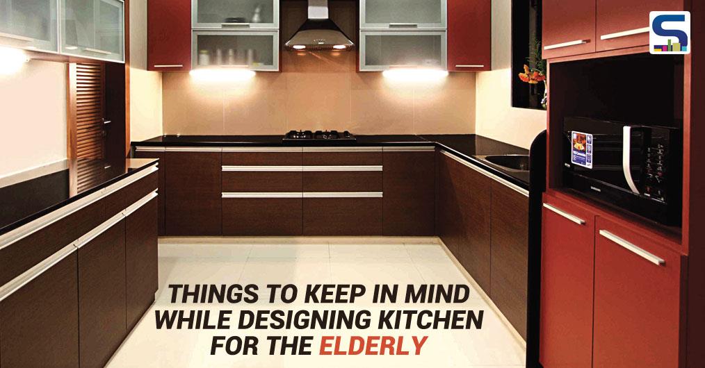 Kitchen for Older People | Things to keep in mind while designing