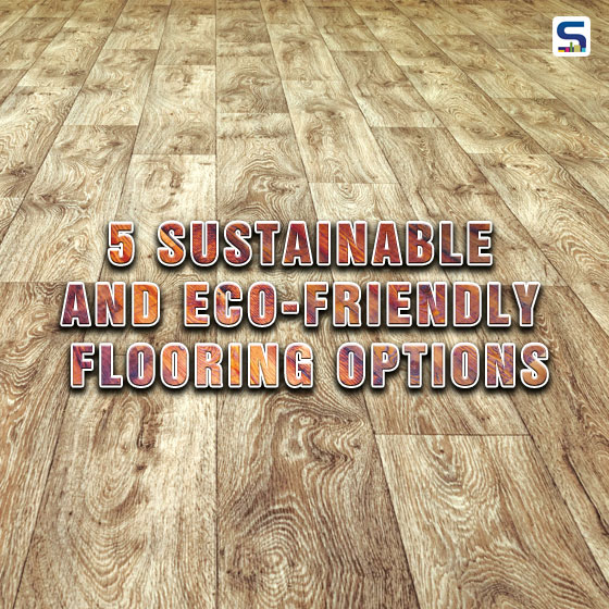The indoor air quality is relatively more polluted than the outdoor air. In such a scenario, consumers are compelled to look out for flooring options that are Eco-friendly & healthy.