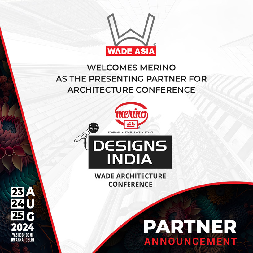 Wade Asia x Merino Announces Merino Designs India Architecture Conference 23-25 Aug 2024 Delhi | Check Exclusive Video